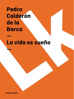 La vida es sueño by Pedro Calderón de la Barca